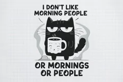 Funny Cat png Coffee, I don't like morning people below Product Image 1