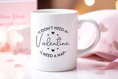 I Don't Need A Valentine I Need A Nap SVG PNG - Funny Vday Product Image 3
