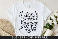 I don&#039;t need a valentine SVG - Valentine Coffee Design Product Image 1