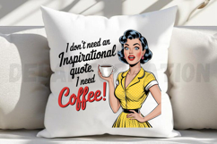 I don t need an inspirational quote I need Sublimation PNG Product Image 4