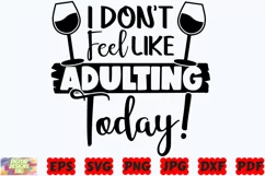 I Don't Feel Like Adulting Today SVG | Mom SVG | Mother SVG Product Image 1