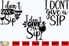 I Don't Give A Sip SVG | Wine SVG | Wine Lover SVG | Funny Product Image 1