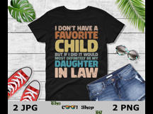 I Don&#039;t Have A Favorite Child Png, Daughter In Law Png Product Image 2