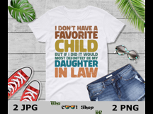 I Don&#039;t Have A Favorite Child Png, Daughter In Law Png Product Image 3