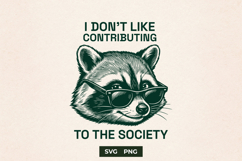 Funny Raccoon SVG Sarcastic Introvert Shirt File PNG Product Image 1
