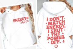 I Don't Match Energy SVG, Shut the Power Off SVG PNG Product Image 1