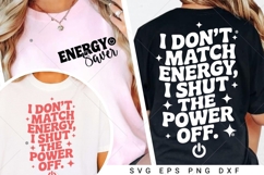 I Don't Match Energy SVG, Shut the Power Off SVG PNG Product Image 3