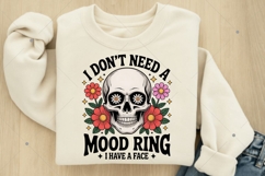 I Don't Need A Mood Ring Sarcasm PNG, Funny Trendy Womens Product Image 5