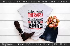 I Don't Need Therapy SVG Cut File | Funny Bingo SVG file Product Image 2