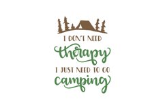 I Don&#039;t Need Therapy I Just Need To Go Camping Product Image 1