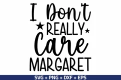 I Don't Really Care Margaret SVG, Funny SVG, Sarcastic SVG Product Image 2