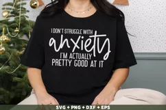 Funny I don't struggle with anxiety SVG, PNG, Sarcastic SVG Product Image 3