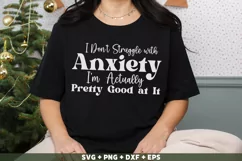 Funny I don't struggle with anxiety SVG, PNG, Sarcastic SVG Product Image 3