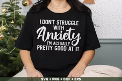 Funny I don't struggle with anxiety SVG, PNG, Sarcastic SVG Product Image 1