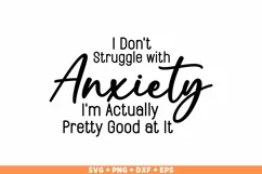 Funny I don't struggle with anxiety SVG, PNG, Sarcastic SVG Product Image 2
