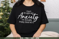 Funny I don't struggle with anxiety SVG, PNG, Sarcastic SVG Product Image 3