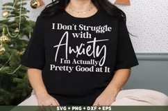 Funny I don't struggle with anxiety SVG, PNG, Sarcastic SVG Product Image 3