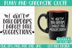I don't Take Orders I barely Take Suggestions Svg Cut File Product Image 1