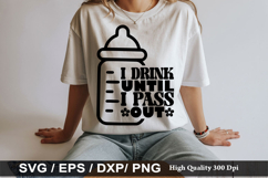 I Drink Until I Pass Out - Baby SVG Design Product Image 1