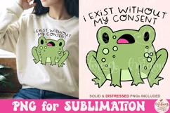 I exist without my consent Png, Funny frog Png Product Image 2