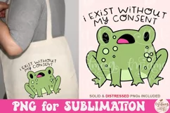 I exist without my consent Png, Funny frog Png Product Image 4