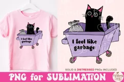 I Feel Like Garbage PNG, Mental Health Sublimation Product Image 2