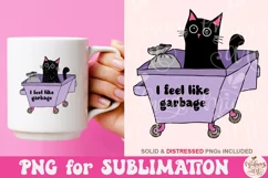 I Feel Like Garbage PNG, Mental Health Sublimation Product Image 3