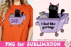 I Feel Like Garbage PNG, Mental Health Sublimation Product Image 4