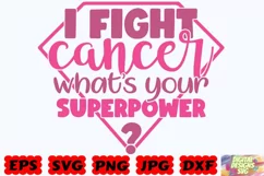 I Fight Cancer What Is Your Superpower SVG | Cancer Cut File Product Image 2