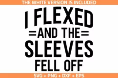 Funny Gym SVG, I Flexed and The Sleeves Fell Off SVG Product Image 1