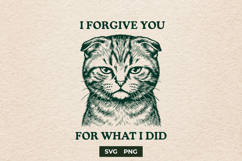 Sarcastic Cat I Forgive You For What I Did SVG PNG Product Image 1