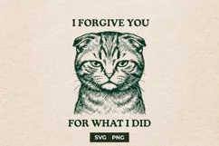 Sarcastic Cat I Forgive You For What I Did SVG PNG Product Image 1