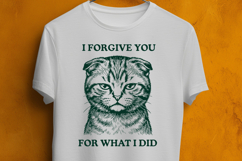 Sarcastic Cat I Forgive You For What I Did SVG PNG Product Image 3