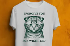 Sarcastic Cat I Forgive You For What I Did SVG PNG Product Image 3