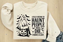 I Fully Intend To Haunt People When I Die I Have A List SVG Product Image 3