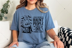 I Fully Intend To Haunt People When I Die I Have A List SVG Product Image 6