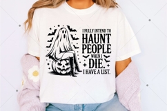 I Fully Intend To Haunt People When I Die I Have A List SVG Product Image 2