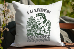 I Garden So I Don’t Kill People SVG Funny Garden Quote PNG Product Image 3
