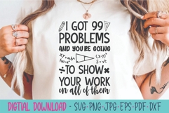 I Got 99 Problems SVG - Math SVG - Mathematics SVG Product Image 1