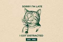 Funny Distracted Cat SVG Cut File Sorry Im Late PNG Product Image 1