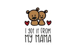 I Got It From My Mama Product Image 1