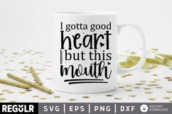 but this mouth, I gotta good heart, i gotta good heart, good heart, I Gotta Good Heart, But This Mouth, this mouth svg, Good Heart