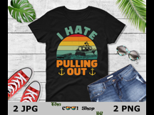 I Hate Pulling Out Png, Funny Cruising Png, Funny Boat Png Product Image 3