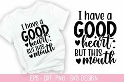 I have a good heart but this mouth SVG - Coffee Design Product Image 1