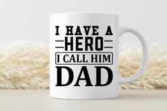 I have a hero i call him dad SVG, Father's Day SVG Design Product Image 3