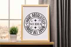 I Have Absolutely No SVG, Sarcastic SVG Design Product Image 3