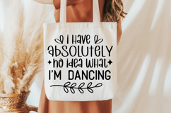 Funny Dance SVG, Dancing Quote SVG, No Idea Dance SVG Product Image 3