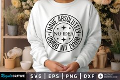 I Have Absolutely No SVG, Sarcastic SVG Design Product Image 1