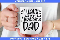 I have an awesome dad SVG | Dad SVG | Funny Dad SVG Product Image 1