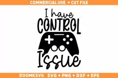 I have control issue SVG | Gamer SVG | Video Games SVG Product Image 2